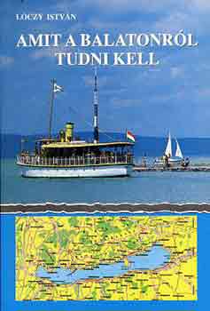Lczy Istvn - Amit a Balatonrl tudni kell