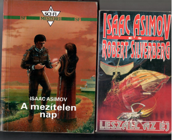 Isaac Asimov - 2 db Asimov-knyv:A meztelen nap + Leszll az j (Asimov-Silverberg)