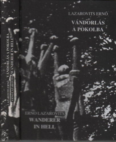 Lazarovits Ern� - V�ndorl�s a pokolba (magyar-angol nyelv�)