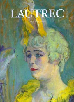 Daniéle Devynck - Toulouse-Lautrec