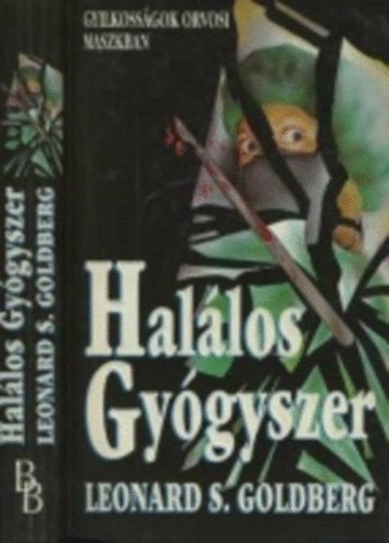 Leonard S. Goldberg - Hal�los gy�gyszer