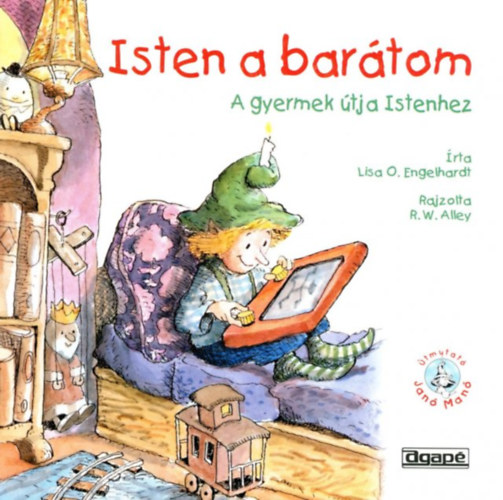 Lisa O. Engelhardt - Isten a barátom (A gyermek útja Istenhez)