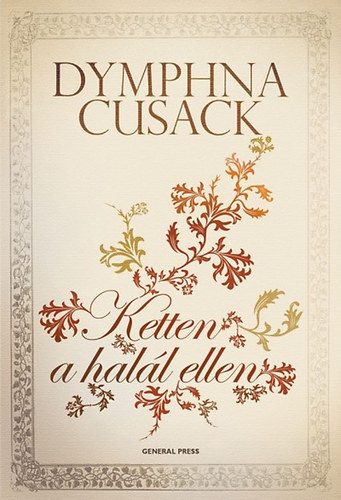 Dymphna Cusack - Ketten a halál ellen