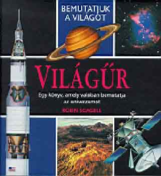 Robin Scagell - Vil�g�r (Bemutatjuk a Vil�got sor.)