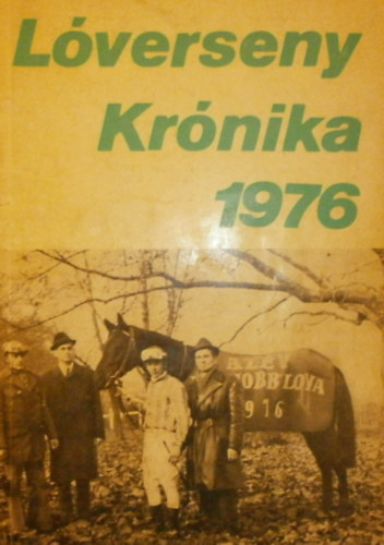 Cskvri Jnos - Varga Lszl  (szerk.) - Lverseny Krnika 1976