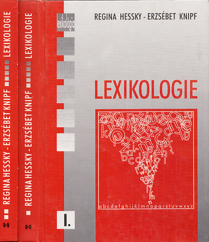 Hessky Regina-Knipf Erzsbet - Ein Textbuch zur Lexikologie I-II.