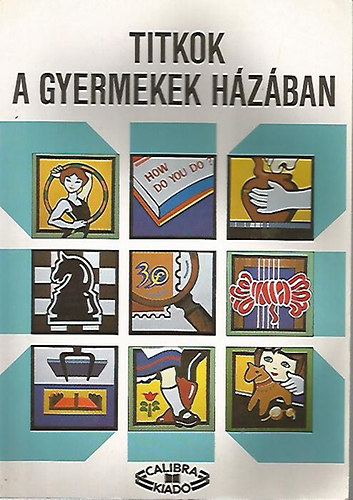 Bagicsn� Szelestey Zsuzsa - Titok a gyermekek h�z�ban