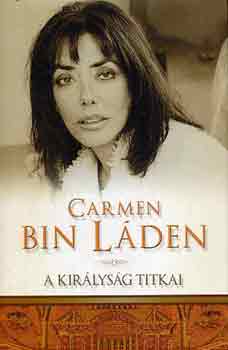 Carmen Bin Laden - A Kir�lys�g titkai