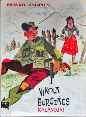 Branko Csopics - Nikola Bursz�cs kalandjai