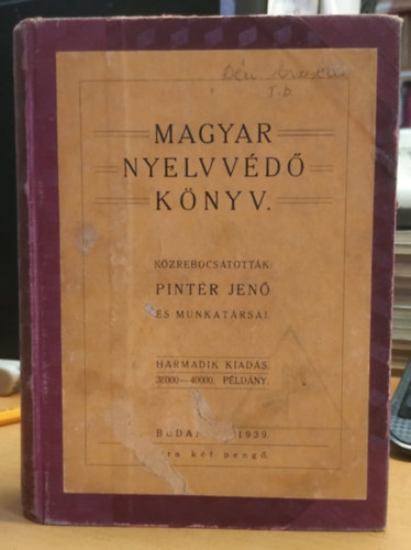 Dr. Bereczky Sndor, MTA Pintr Jen s munkatrsai - Magyar nyelvvd knyv + rjunk magyarosan + A Magyar helyesrs szablyai, hivatalos kiads (3 ktet egybektve)