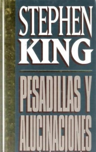 Stephen King - Pesadillas y alucinaciones