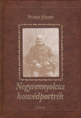 Plohn J�zsef - Negyvennyolcas honv�dportr�k - Fot�album