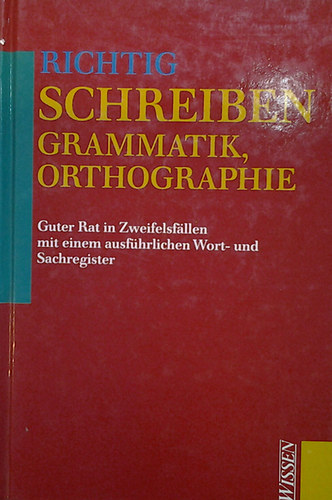 Hans Sommer - Richtig Schreiben Grammatik, Orthographie