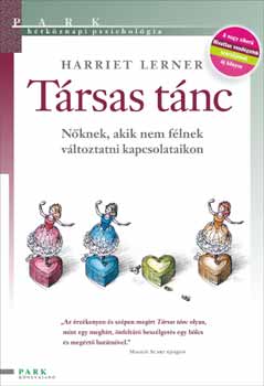 Harriet Lerner - Társas tánc - Nőknek, akik nem félnek változtatni kapcsolataikon