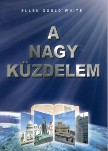 Ellen G. White - A nagy k�zdelem