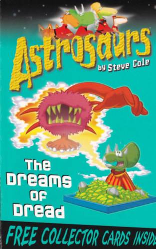 Steve Cole - Astrosaurs - The Dreams of Dread