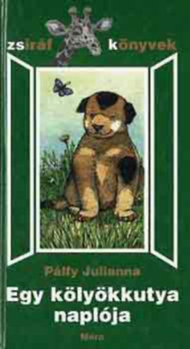 Pálfy Julianna - Egy kölyökkutya naplója