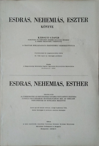 Krolyi Gspr - Czegldy Sndor - a Magyar Bibliatancs szvetsgi Szakbizottsga  (ford.) - Esdrs, Nehemis, Eszter knyve