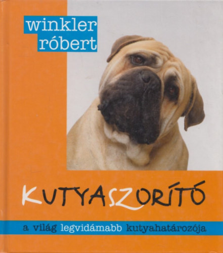 Winkler Rbert - Kutyaszort