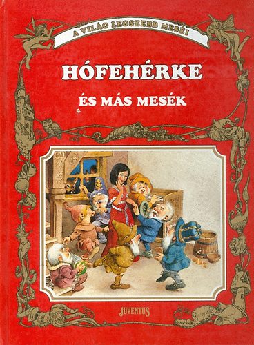 GRAFIKUS Tony Wolf SZERZŐ Hans Christian Andersen Grimm Perrault - Hófehérke és más mesék (HÓFEHÉRKE ÉS A HÉT TÖRPE - A SZÉP ÉS A SZÖRNYETEG - AZ ARANYHALACSKA - BORSÓSZEM HERCEGKISASSZONY - JANCSI ÉS JULISKA - A BÖLCS KISLEÁNY - A KIS HABLEÁNY)