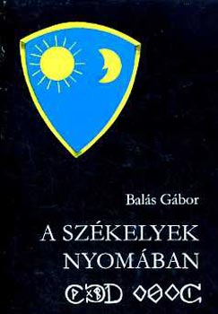 Bal�s G�bor - A sz�kelyek nyom�ban