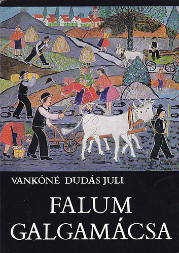 Vankn Duds Juli - Falum, Galgamcsa (dediklt)
