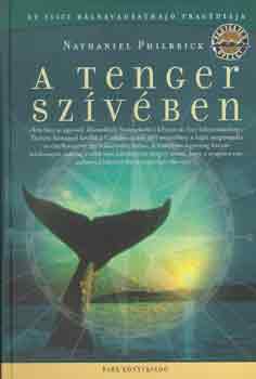 Nathaniel Philbrick - A tenger sz�v�ben