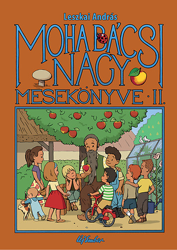 Leszkai Andrs - Moha bcsi nagy meseknyve 2.