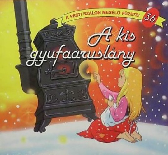 Pesti Szalon Kiad - A kis gyufaruslny