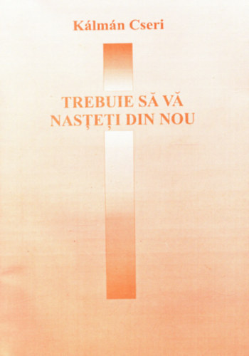 Kálmán Cseri - Trebuie sa va Nsteti din nou