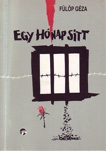 F�l�p G�za - Egy h�nap sitt