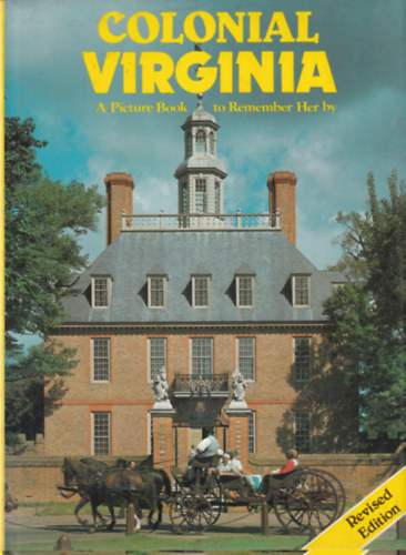 Colonial Virginia - A Picture Book to Remember Her by