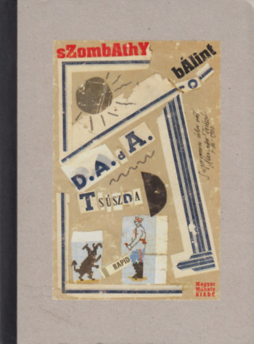 Dada-tsúszda - Töredékek Tsúszó Sándor életéből