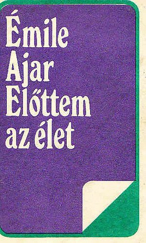 Romain Gary - Elttem az let
