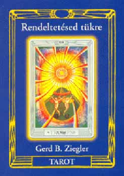 Gerd B. Ziegler - Rendeltetsed tkre (tarot)
