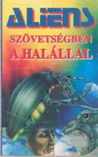 T. Tobias Seabay - Aliens: Szvetsgben a halllal