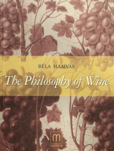 Hamvas B�la - The Philosophy of Wine