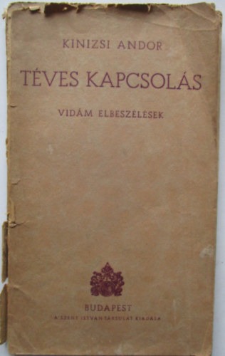 Kinizsi Andor - Téves kapcsolás. Vidám elbeszélések