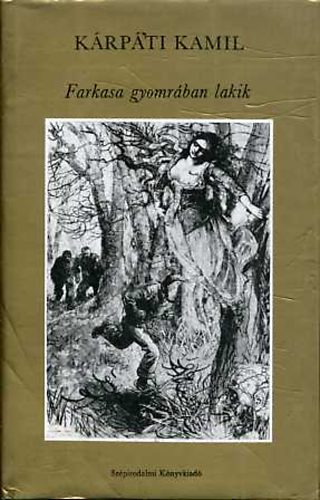 K�rp�ti Kamil - Farkasa gyomr�ban lakik