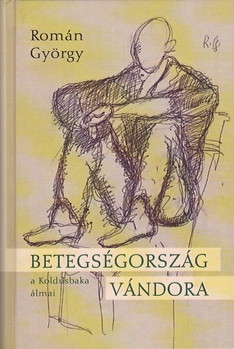 Román György - Betegségország vándora (1937-1968)