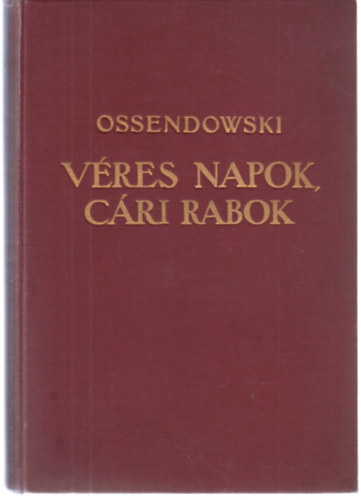 Ossendowski - V�res napok, c�ri rabok