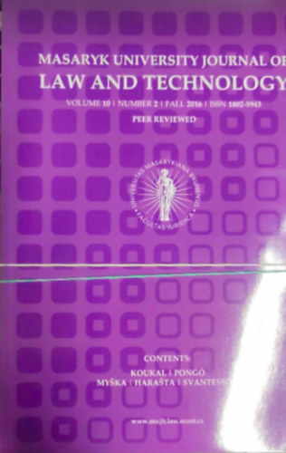 Pongó, Myska, Harasta, Svantesson, Vesali Naseh, Szabo Svantesson, Zhang, Loutocky, Kubesa, Sál, Zavrsnik, Levicnik, Van Eechoud, Kaczmarek-Templin, Lundqvist, Forsberg, De Vries, Maggiolino Koukal - 4 db Masaryk University Journal of Law and Technology könyv: - 10/2/2016 - 10/1/2016 - 9/2/2015 - 9/1/2015