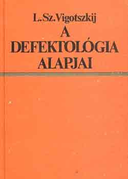 L.Sz. Vigotszkij - A defektolgia alapjai
