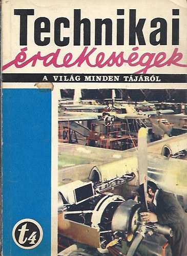 dr. Aba Ivn  (szerk.) - Technikai rdekessgek a vilg minden tjrl t75/4 (Tartalom: A fdertl a lgrugig, Elre gyrtott csaldi hzak, tletek irodban-mhelyben, Hol s miben ljn a gyerek)