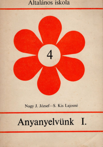 Nagyj. József - Anyanyelvünk I. 4 o.