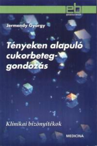 Dr. Jermendy Gy�rgy - T�nyeken alapul� cukorbeteg-gondoz�s