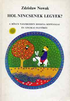 Zdzislaw Nowak - Hol nincsenek legyek?