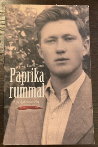 Zsuffa T�nde - Paprika rummal - egy kalandos �let