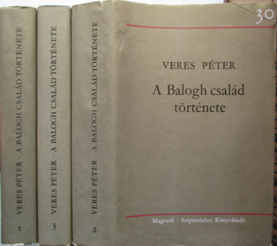 Veres Pter - A Balogh csald trtnete I-III.