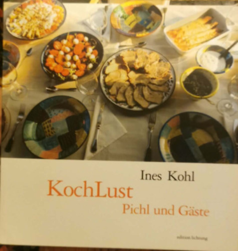 Ines Kohl - KochLust - Pichl und Gäste